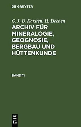 c j b karsten h dechen archiv fa 1/4r mineralogie geognosie bergbau und ha 1/4ttenkunde band 11 1st edition c