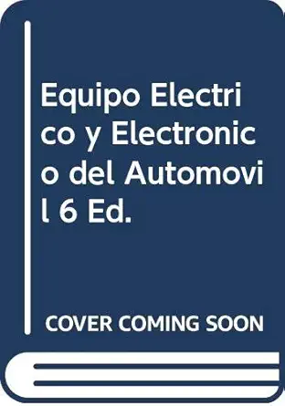 equipo electrico y electronico del automovil 6 ed 1st edition william crouse 9701502000, 978-9701502006