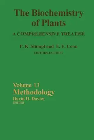 The Biochemistry Of Plants A Comprehensive Treatise Volume 13 Methodology