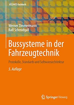 bussysteme in der fahrzeugtechnik protokolle standards und softwarearchitektur 1st edition werner zimmermann