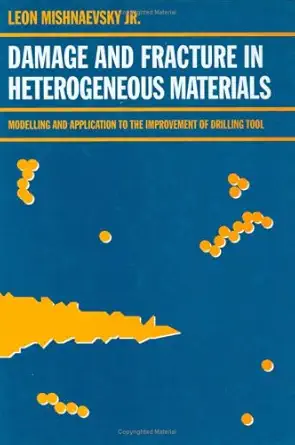 damage and fracture of heterogeneous materials 1st edition leon l mishnaevsky jr 9054106999, 978-9054106999