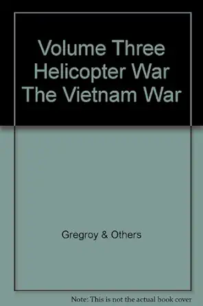 volume three helicopter war the vietnam war 1st edition gregroy others ,photographs 0863078567, 978-0863078569
