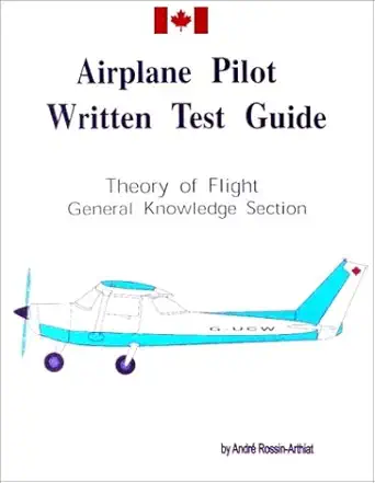 canadian aeroplane written test guide theory of flight general knowledge section 1st edition igor