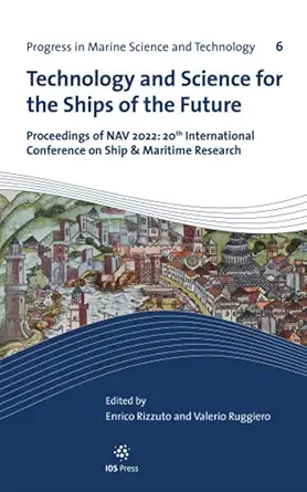 technology and science for the ships of the future proceedings of nav 2022 20th international conference on
