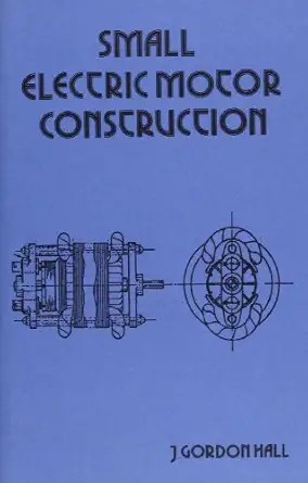 small electric motor construction 1st edition j gordon hall 1857610601, 978-1857610604