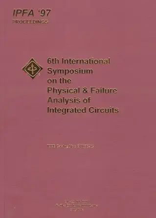proceedings of the 1997 6th international symposium on the physical and failure analysis of integrated