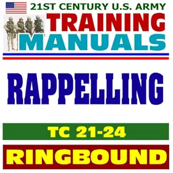 21st century u s army training manual rappelling tower ground helicopter fast rope insertion and extraction