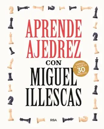 aprende ajedrez con miguel illescas 1st edition miguel illescas 8491876049, 978-8491876045