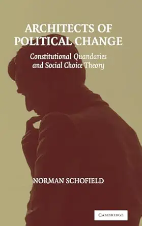 architects of political change constitutional quandaries and social choice theory 1st edition norman