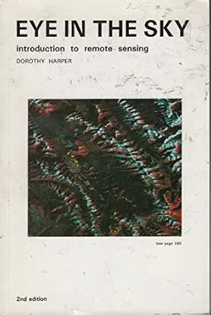 eye in the sky introduction to remote sensing 1st edition dorothy harper 0919868177, 978-0919868175