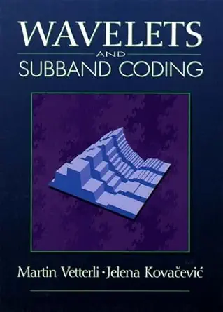 wavelets and subband coding 1st edition martin vetterli ,jelena kovacevic 0130970808, 978-0130970800