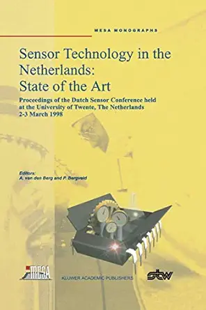 sensor technology in the netherlands state of the art proceedings of the dutch sensor conference held at the