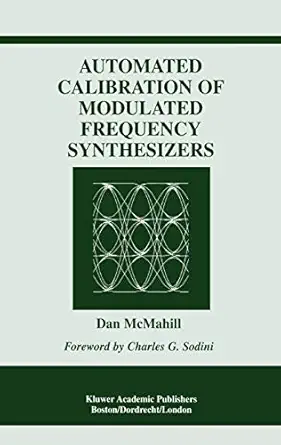 automated calibration of modulated frequency synthesizers 1st edition dan mcmahill 0792375890, 978-0792375890