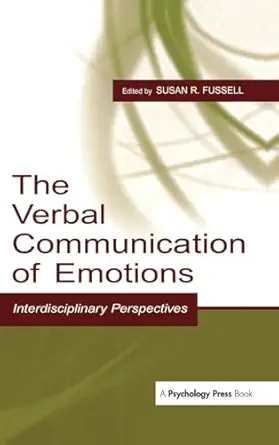 the verbal communication of emotions 1st edition susan r fussell 0805836896, 978-0805836899