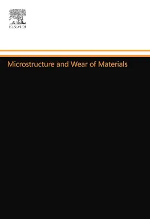 microstructure and wear of materials 1st edition karl heinz zum gahr 0444556796, 978-0444556790