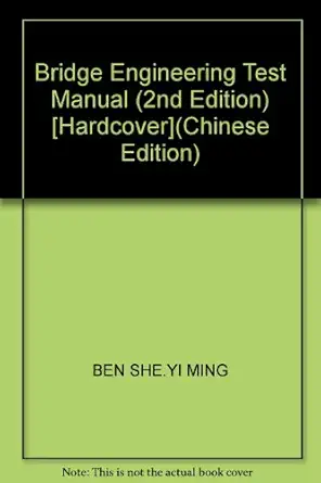 bridge engineering test manual hardcover 1st edition ben she yi ming 711408322x, 978-7114083228