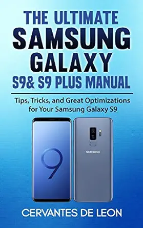 the ultimate samsung galaxy s9and s9 plus manual tips tricks and great optimizations for your samsung galaxy