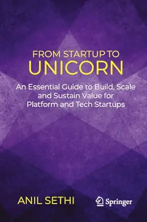 from startup to unicorn an essential guide to build scale and sustain value for platform and tech startups