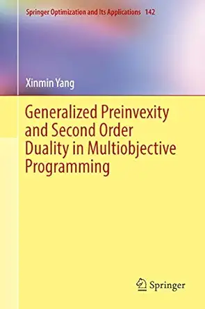 generalized preinvexity and second order duality in multiobjective programming 1st edition xinmin yang