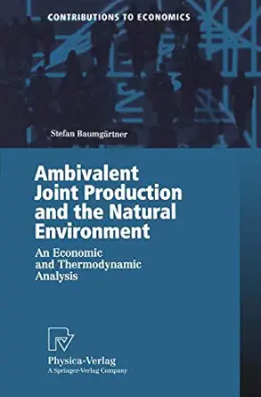 ambivalent joint production and the natural environment an economic and thermodynamic analysis 1st edition