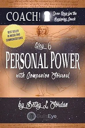 personal power seven keys for the beginning coach book 6 1st edition betsy jordan ,rodney miles 1523828617,