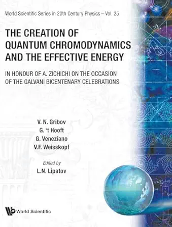 the creation of quantum chromodynamics and the effective energy 1st edition l n lipatov ,gabriele veneziano
