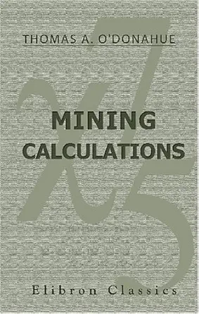mining calculations for the use of students preparing for the examinations for colliery managers certificates