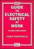the guide to electrical safety at work 1st edition john whitfield 0951736280, 978-0951736289