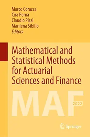 mathematical and statistical methods for actuarial sciences and finance maf 2022 1st edition marco corazza