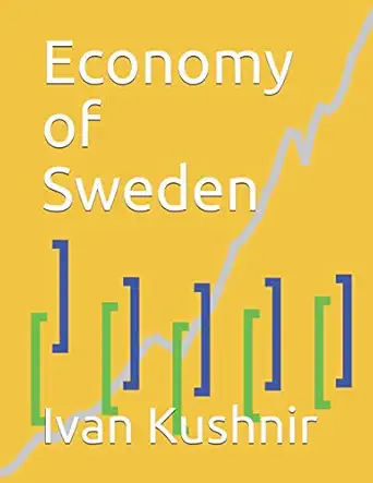 economy of sweden 1st edition ivan kushnir 1795311746, 978-1795311748