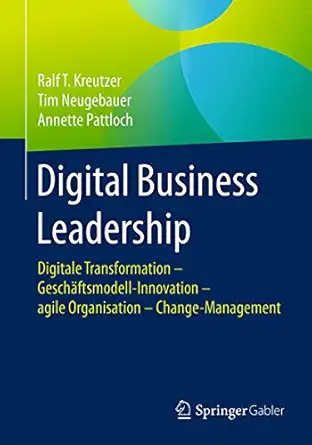 digital business leadership digitale transformation a gescha ftsmodell innovation a agile organisation a