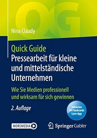 quick guide pressearbeit fa 1/4r kleine und mittelsta ndische unternehmen wie sie medien professionell und
