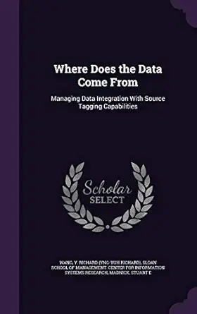 where does the data come from managing data integration with source tagging capabilities 1st edition y