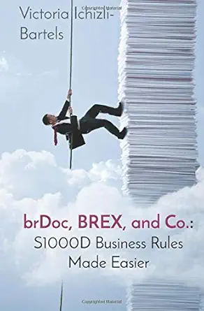 brdoc brex and co s1000d business rules made easier 1st edition victoria ichizli bartels 1722102934,