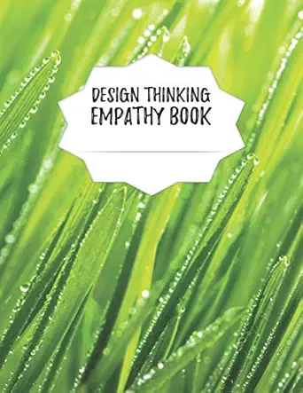 Design Thinking Empathy Book Notebook For Interviews During The Design Thinking Process For The Iterative And Agile Process Innovation And New Dimensions 8 5 X 11