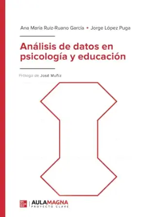 ana lisis de datos en psicologa a y educacia n 1st edition ana mara a ruiz ruano garca a ,jorge la pez puga