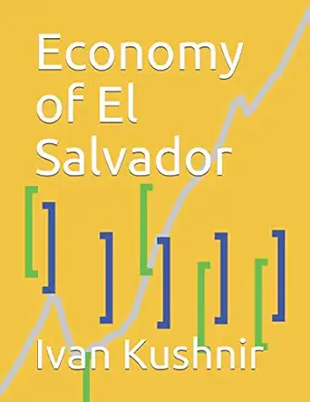 economy of el salvador 1st edition ivan kushnir 1795325585, 978-1795325585