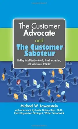 the customer advocate and the customer saboteur linking social word of mouth brand impression and stakeholder