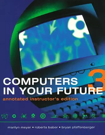 computers in your future 1st edition marilyn wertheimer meyer 1580762409, 978-1580762403