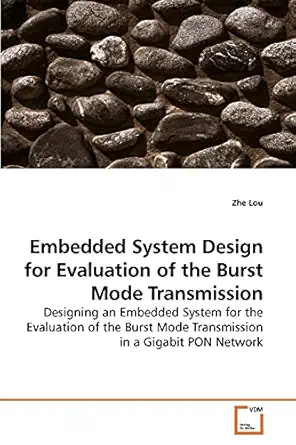 embedded system design for evaluation of the burst mode transmission designing an embedded system for the