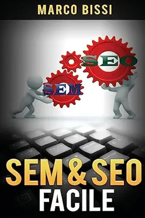 sem and seo facile 1st edition marco bissi 1517172578, 978-1517172572