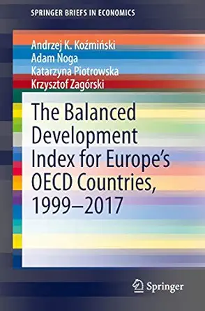 the balanced development index for europea s oecd countries 1999a 2017 1st edition andrzej k koa mia ski