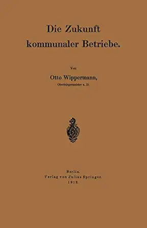 die zukunft kommunaler betriebe 1st edition otto wippermann 3642905846, 978-3642905841