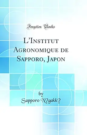 linstitut agronomique de sapporo japon 1st edition sapporo n gakk 0483933244, 978-0483933248