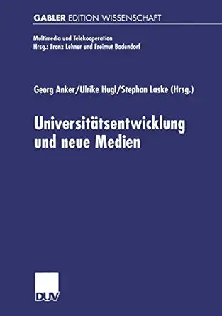 universita ts entwicklung und neue medien 1st edition georg anker ,ulrike hugl ,stephan laske 3824473291,