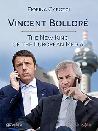 vincent bollora the new king of the european media telecom italias french conqueror has ambitious plans which