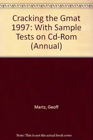 cracking the gmat with sample tests on cd rom 1997 ed 1st edition geoff martz 0679771131, 978-0679771135