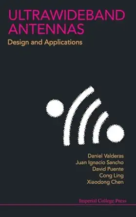ultrawideband antennas design and applications 1st edition daniel valderas ,juan ignaca o sanchodavid