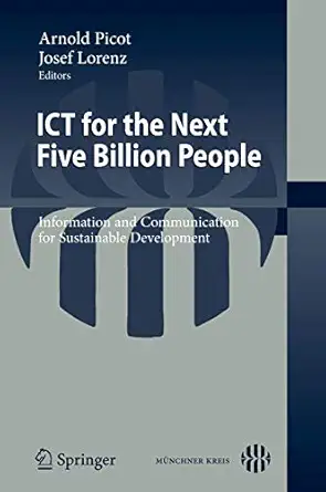 ict for the next five billion people information and communication for sustainable development 1st edition