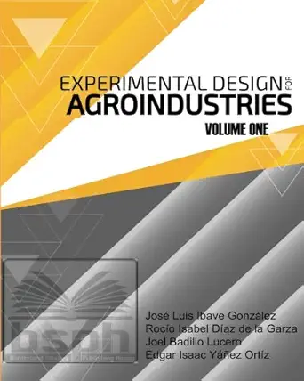 experimental design for agro industries 1st edition jose luis ibave gonzalez ,rocio isabel diaz de la garza